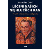 Léčení našich nejhlubších ran - Posun k holotropnímu paradigmatu Léčení našich nejhlubších ran - Posun k holotropnímu paradigmatu
