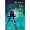 (NE)uvěřitelný život Oty K. - Jan Souček (NE)uvěřitelný život Oty K. - Jan Souček