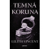 Temná koruna - Lilith Vincent Temná koruna - Lilith Vincent