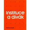 Instituce a divák - Karina Kottová Instituce a divák - Karina Kottová