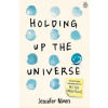 Holding Up the Universe - Jennifer Niven Holding Up the Universe - Jennifer Niven