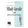Mladý gavalier 1 - prípravná škola hry na trúbku Mladý gavalier 1 - prípravná škola hry na trúbku