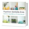 Organizace skutečného života - Zbavte se nepořádku za 15 minut denně - Aarssen Cassandra Organizace skutečného života - Zbavte se nepořádku za 15 minut denně - Aarssen Cassandra