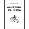 Opuštěná zahrada - Stanislav Struhar Opuštěná zahrada - Stanislav Struhar