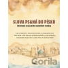 Slova psaná do písku - autorů kolektiv Slova psaná do písku - autorů kolektiv
