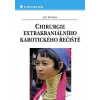 Chirurgie extrakraniálního karotického řečiště Chirurgie extrakraniálního karotického řečiště