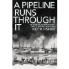 A Pipeline Runs Through It - Keith Fisher, Allen Lane A Pipeline Runs Through It - Keith Fisher, Allen Lane