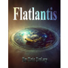 Flatlantis (Eric DuBay)(Brožovaná) Flatlantis (Eric DuBay)(Brožovaná)