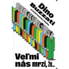 Veľmi nás mrzí, že... - Dino Buzzati Veľmi nás mrzí, že... - Dino Buzzati
