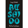 Bushido: The Soul of Japan Bushido: The Soul of Japan