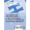 Medzinárodné zmluvné právo a jeho interakcia s právnym poriadkom Slovenskej republiky - Dagmar Lantajová, Juraj Jankuv, kolektív autorov Medzinárodné zmluvné právo a jeho interakcia s právnym poriadkom Slovenskej republiky - Dagmar Lantajová, Juraj Jankuv, kolektív autorov