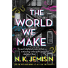 The World We Make - N.K. Jemisin The World We Make - N.K. Jemisin