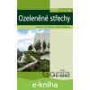 E-kniha Ozeleněné střechy - Barbora Čermáková, Radka Mužíková E-kniha Ozeleněné střechy - Barbora Čermáková, Radka Mužíková