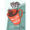 Why Cats are Assholes - Liz Miele Why Cats are Assholes - Liz Miele