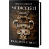 Medicejští - Královna u moci - Matteo Strukul Medicejští - Královna u moci - Matteo Strukul