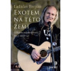 Exotem na této zemi - Heryán Ladislav Exotem na této zemi - Heryán Ladislav