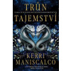 Trůn tajemství - Kerri Maniscalco Trůn tajemství - Kerri Maniscalco