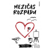 Mezičas rozpadu - Radek Váňa Mezičas rozpadu - Radek Váňa