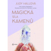 Magická síla kamenů - Hallová Judy Magická síla kamenů - Hallová Judy