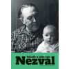 Nezval. Básník a jeho syn Nezval. Básník a jeho syn