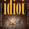 Idiot - Fjodor Michajlovič Dostojevskij (mp3 audiokniha) Idiot - Fjodor Michajlovič Dostojevskij (mp3 audiokniha)