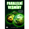 Paralelní vesmíry - Rizwan Virk Paralelní vesmíry - Rizwan Virk