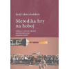 Metodika hry na hoboj - Jurij Likin, kolektiv Metodika hry na hoboj - Jurij Likin, kolektiv