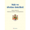 Stát ve třetím tisíciletí Stát ve třetím tisíciletí