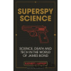 Superspy Science - Kathryn Harkup Superspy Science - Kathryn Harkup