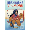 Brankářka v kimonu (Vladimíra Hirsh; Denisa Klimentová) Brankářka v kimonu (Vladimíra Hirsh; Denisa Klimentová)