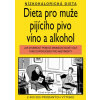 Dieta pro muže pijícího pivo, víno a alkohol - Elliott, Gardner Jameson, Williams Dieta pro muže pijícího pivo, víno a alkohol - Elliott, Gardner Jameson, Williams