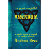 Great Magickal Arcanum (Joshua Free)(Pevná) Great Magickal Arcanum (Joshua Free)(Pevná)