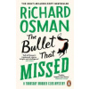 The Bullet That Missed: (The Thursday Murder Club 3) - Richard Osman The Bullet That Missed: (The Thursday Murder Club 3) - Richard Osman
