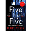 Five by Five - Claire Wilson Five by Five - Claire Wilson