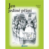 Jen jediné přání - Richard Polzer Jen jediné přání - Richard Polzer