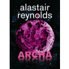 Archa - Alastair Reynolds Archa - Alastair Reynolds