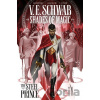 Shades of Magic Vol. 1: The Steel Prince - Victoria Schwab, Andrea Olimpieri (ilustrácie) Shades of Magic Vol. 1: The Steel Prince - Victoria Schwab, Andrea Olimpieri (ilustrácie)