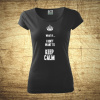 What if I Don´t want to keep calm, Barva Černá, Velikost 2XL Bezvatriko.cz 208215 What if I Don´t want to keep calm, Barva Černá, Velikost 2XL Bezvatriko.cz 208215