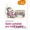 Sedm pohádek pro malé myšky - Arnold Lobel Sedm pohádek pro malé myšky - Arnold Lobel