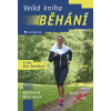 Velká kniha běhání - Aleš Tvrzník, David Gerich Velká kniha běhání - Aleš Tvrzník, David Gerich
