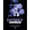 Doteky smíření Dramatické kriminální příběhy podle skutečných událostí - Roman Cílek Doteky smíření Dramatické kriminální příběhy podle skutečných událostí - Roman Cílek