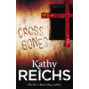 Cross Bones - Kathy Reichs Cross Bones - Kathy Reichs