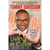 Living in Color: What's Funny About Me - Tom Teicholz, Tommy Davidson Living in Color: What's Funny About Me - Tom Teicholz, Tommy Davidson