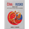 Čína a Rusko - Andrej P. Devjatov Čína a Rusko - Andrej P. Devjatov