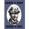 Hašek s námi, Hašek v nás Hašek s námi, Hašek v nás