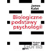 Biologiczne podstawy psychologii - James W. Kalat Biologiczne podstawy psychologii - James W. Kalat