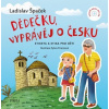 Dědečku, vyprávěj o Česku - Ladislav Špaček Dědečku, vyprávěj o Česku - Ladislav Špaček