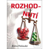 Rozhodnutí (Klára Vtelenská) Rozhodnutí (Klára Vtelenská)