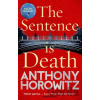 The Sentence is Death - Anthony Horowitz The Sentence is Death - Anthony Horowitz