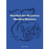 Manifest Múzismu / Manifest des Musismus (Anatol Vitouch, Ondřej Cikán) Manifest Múzismu / Manifest des Musismus (Anatol Vitouch, Ondřej Cikán)